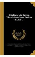 Ohio Rural Life Survey. Church Growth and Decline in Ohio ..
