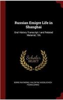 RUSSIAN EMIGRE LIFE IN SHANGHAI: ORAL HI