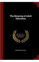 The Meaning of Adult Education