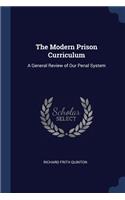 The Modern Prison Curriculum