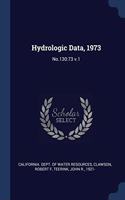 HYDROLOGIC DATA, 1973: NO.130:73 V.1