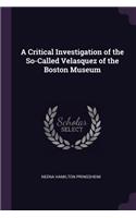 Critical Investigation of the So-Called Velasquez of the Boston Museum