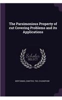 The Parsimonious Property of Cut Covering Problems and Its Applications