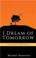 I Dream of Tomorrow