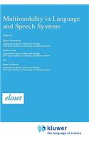 Multimodality in Language and Speech Systems