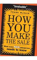 How You Make the Sale