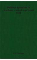 Political Speeches In Scotland - March and April 1880