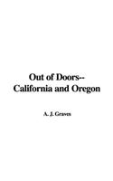 Out of Doors--California and Oregon