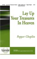 Lay Up Your Treasures In Heaven