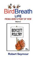Birdbreath Life from a Bird's Point OT View Volume 2