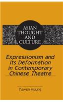 Expressionism and Its Deformation in Contemporary Chinese Theatre