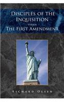 Disciples of the Inquisition Versus the First Amendment
