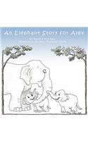 An Elephant Story for Alex