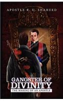 Gangster of Divinity: The Making of an Apostle