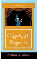 Puppetry for Beginners (Puppets & Puppetry Series)