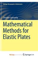 Mathematical Methods for Elastic Plates