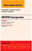 Ob/GYN Emergencies, an Issue of Emergency Medicine Clinics