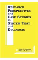 Research Perspectives and Case Studies in System Test and Diagnosis