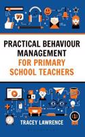 Practical Behaviour Management for Primary School Teachers