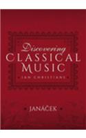 Discovering Classical Music: Janácek