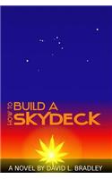 How to Build A Skydeck