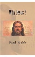 Why Jesus ?