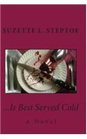 ...Is Best Served Cold...: (English)