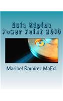 GuÃ­a RÃ¡pida Power Point 2010: Aprende PowerPoint 2010 En Pocas Horas.
