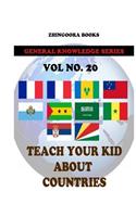 Teach Your Kids About Countries [Vol 20]: (English)