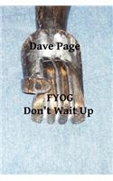 Fyog - Don't Wait Up