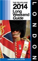 London - The Delaplaine 2014 Long Weekend Guide