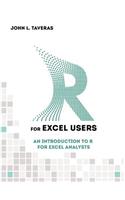 R for Excel Users: An Introduction to R for Excel Analysts