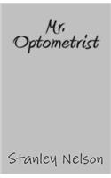 Mr. Optometrist