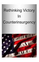 Rethinking Victory In Counterinsurgency