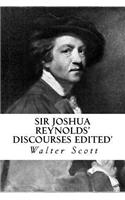 Sir Joshua Reynolds' Discourses Edited'