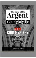 Case Of The Argent Gargoyle: A K.C. Kidd Mystery