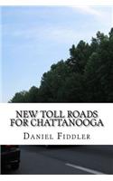 New Toll Roads for Chattanooga
