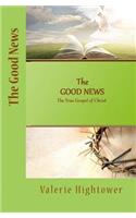 Good News: The True Gospel of Christ