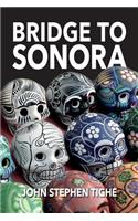 Bridge To Sonora