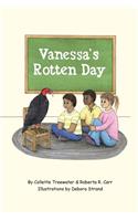 Vanessa's Rotten Day