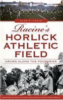 Racine's Horlick Athletic Field