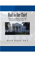 Hail to the Chief Vol. 2
