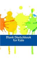 BLANK Sketchbook for Kids: Blank Drawing Book, 157 Pages, 8.5" x 11" Large Sketchbook Journal White Paper