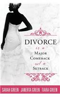 Divorce is a major comeback not a setback