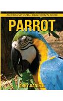 Parrot! An Educational Children's Book about Parrot with Fun Facts & Photos