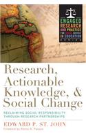 Research, Actionable Knowledge, and Social Change