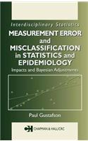 Measurement Error and Misclassification in Statistics and Epidemiology