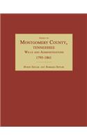 Index to Montgomery County, Tennessee, Wills and Administrations, 1795-1861