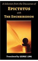 A Selection from the Discourses of Epictetus with the Encheiridion