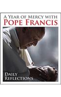 A Year of Mercy with Pope Francis: Daily Reflections